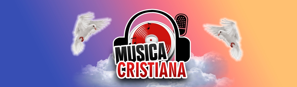MÚSICA CRISTIANA