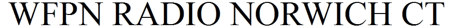 WFPN Radio Norwich CT