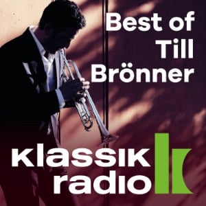 Klassik Radio Best of Till Brönner Show