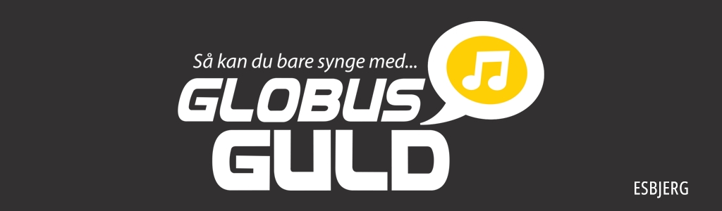 Globus Guld - Esbjerg