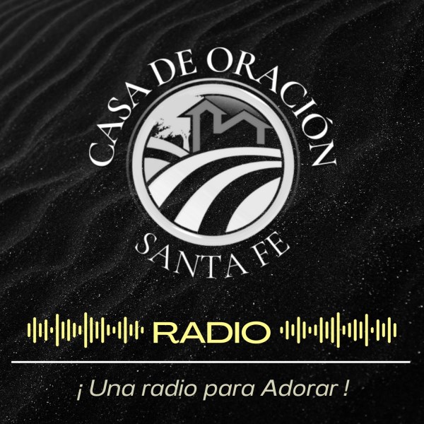 CASA DE ORACION SANTA FE RADIO Free Radio TuneIn
