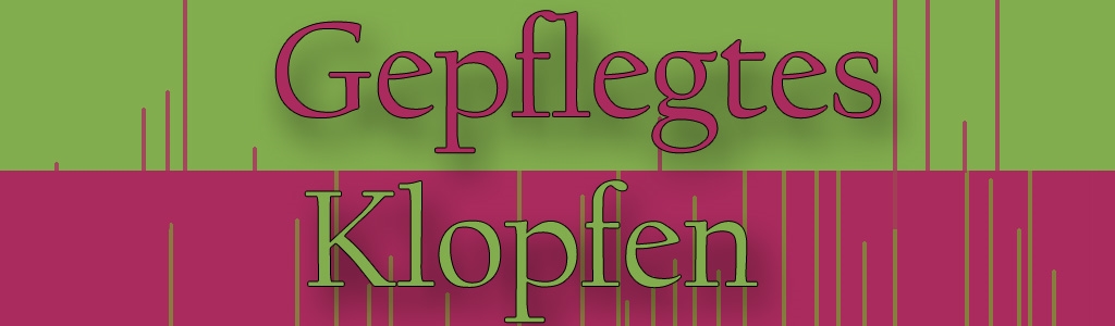 Gepflegtes Klopfen