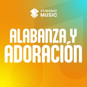 Alabanza Y Adoracion