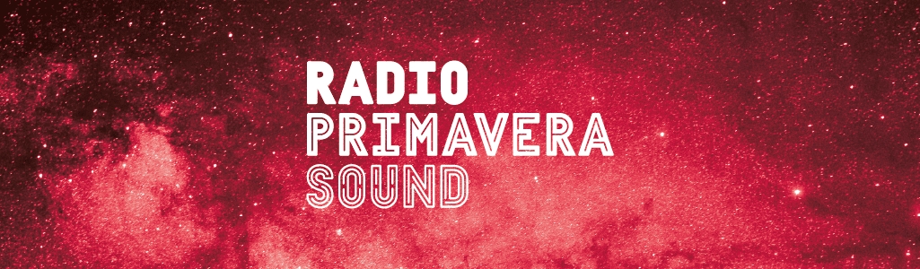 Radio Primavera Sound