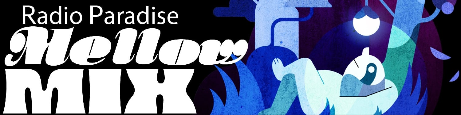 Radio Paradise Mellow Mix