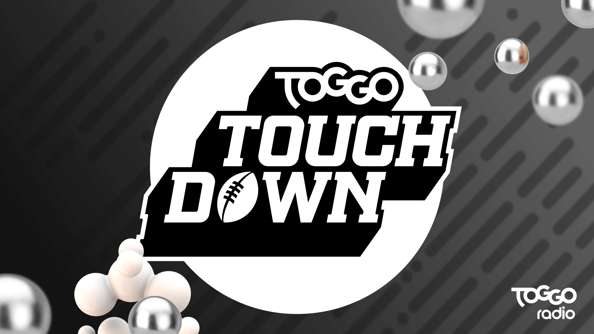 TOGGO Radio - TOGGO Touchdown