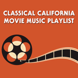 Classical California Movie Music Playlist-logo
