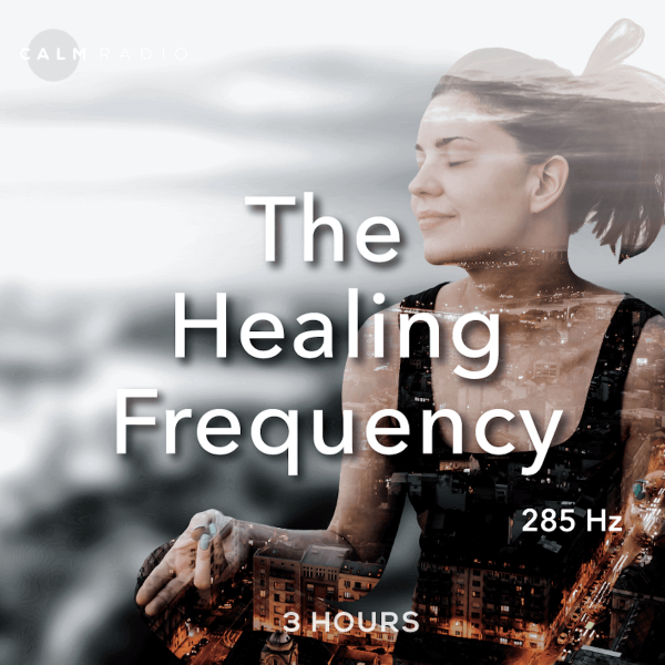 285 Hertz The Healing Frequency Free Radio TuneIn