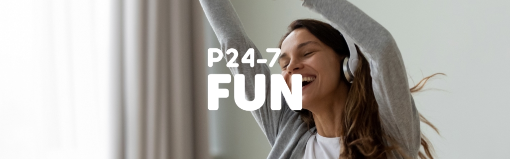 P24-7 FUN