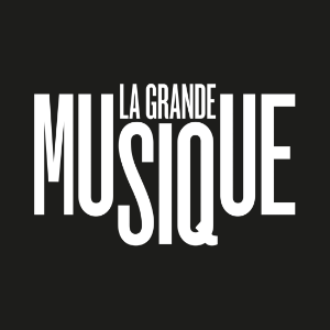 LA GRANDE MUSIQUE Classique
