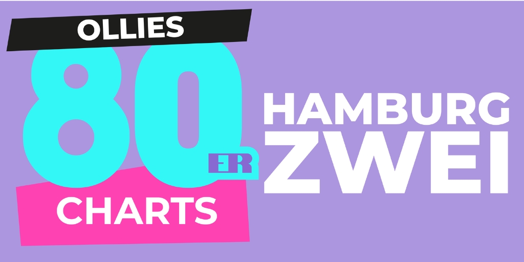 HAMBURG ZWEI Ollies 80er Charts