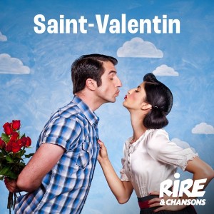 RIRE ET CHANSONS SAINT-VALENTIN