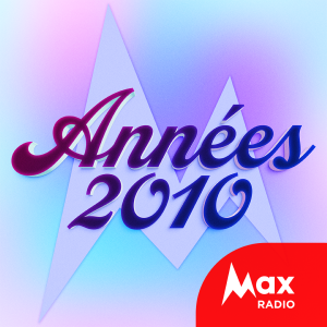 Max Radio  Le rythme des annees 2010-logo