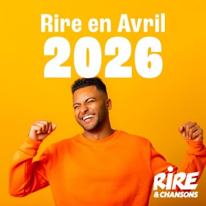 RIRE ET CHANSONS RIRE EN MARS 2026