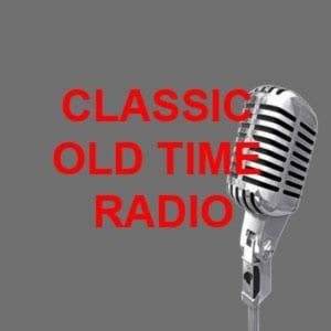 Classic Old Time Radio Classic Old Time Radio