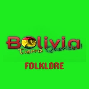 Bolivia Tierra Querida  Folklore