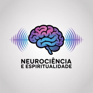Neurociencia e Espiritualidade