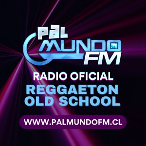 PalMundo FM es Reggaeton Old School