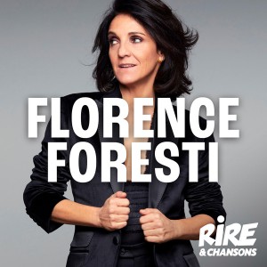 RIRE ET CHANSONS FLORENCE FORESTI