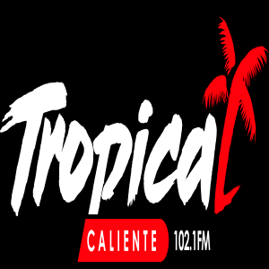 102.1 La tropical Caliente