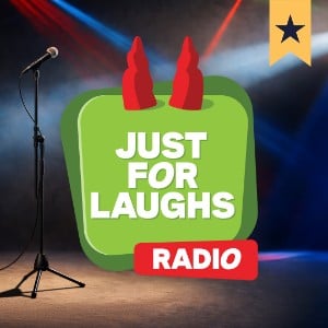 Just For Laughs Radio