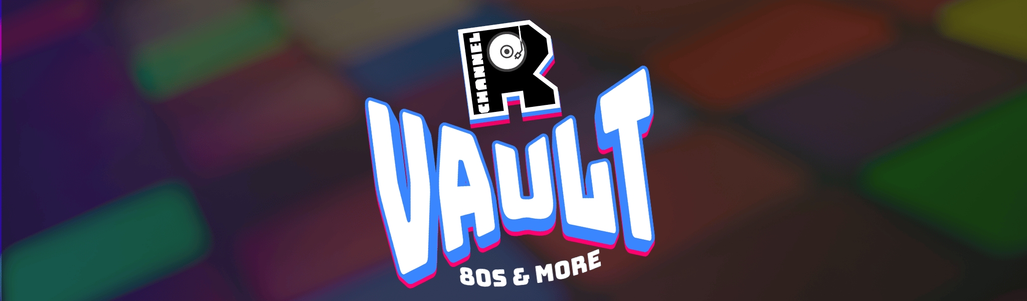 Channel R Vault