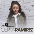 TuneIn Conversation: Cierra Ramirez