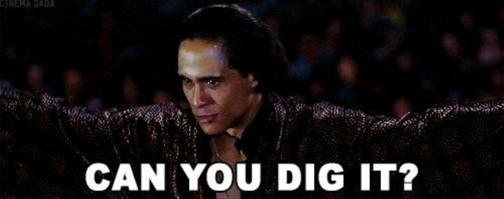 can you dig it can you dig it